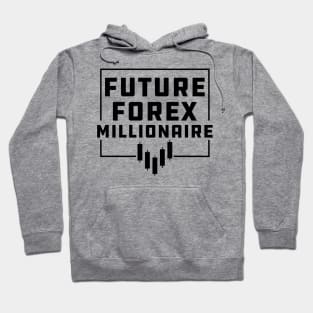 Forex Trader - Future Forex Millionaire Hoodie